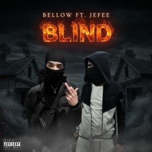 收聽Bellow的Blind (feat. Prince Jefe) (Explicit)歌詞歌曲