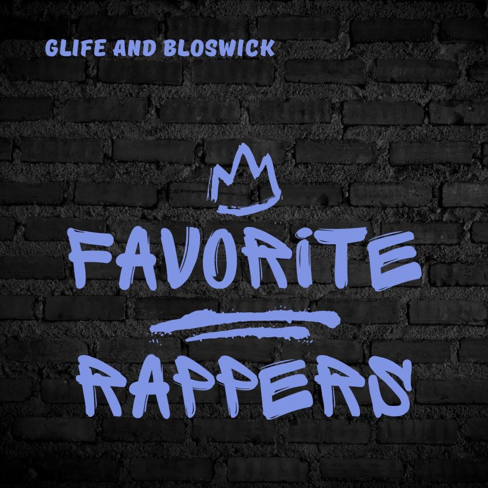 Favorite Rappers (feat. Bloswick) (Explicit)