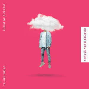 ดาวน์โหลดและฟังเพลง Famous For (I Believe) [Spanish/English Version] พร้อมเนื้อเพลงจาก Tauren Wells