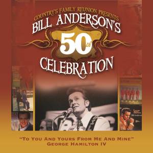 George Hamilton IV的專輯To You And Yours From Me And Mine (Bill Anderson's 50th)