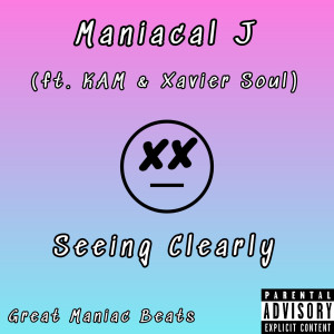 Seeing Clearly (Explicit) dari Xavier Soul