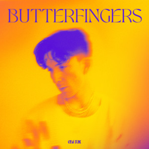 Dengarkan lagu Butterfingers nyanyian Oli Fox dengan lirik