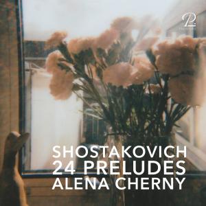 Alena Cherny的專輯Shostakovich: 24 Piano Preludes Op. 34