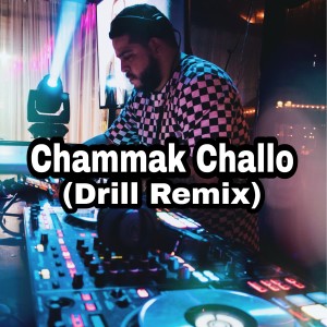 收听Shubham Rangra的Chammak Challo (Drill Remix)歌词歌曲