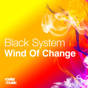 收聽Black System的Wind Of Change歌詞歌曲