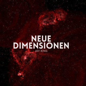 อัลบัม Neue Dimensionen (Explicit) ศิลปิน Jay King