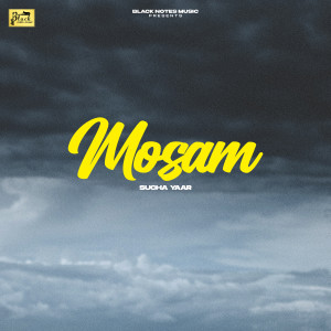 Listen to Mosam song with lyrics from Sucha Yaar