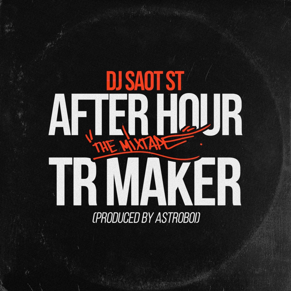 TR MAKER AFTER HOUR THE MIXTAPE