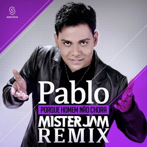 Porque Homem Não Chora (Radio Remix)