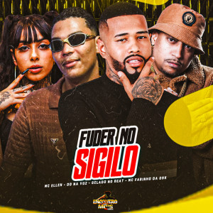 收聽Gelado No Beat的FUDER NO SIGILO (Explicit)歌詞歌曲