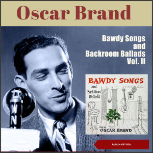 Bawdy Songs And Backroom Ballads, Vol. II (Album of 1956)
