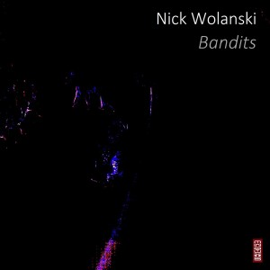 Nick Wolanski的專輯Bandits