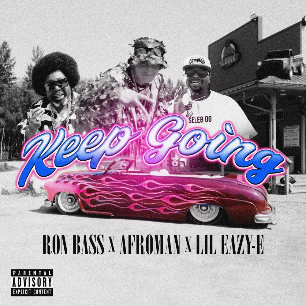 Keep Going (feat. Afroman & Lil Eazy E) (Explicit)