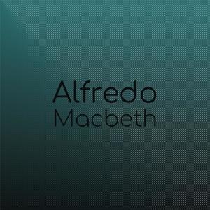 Alfredo Macbeth dari Various Artists