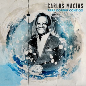 อัลบัม Para Dormir Contigo ศิลปิน Carlos Macías