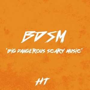 Big Dangerous Scary Music (Bdsm) dari Hot Tag Media Works