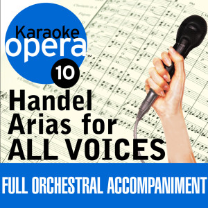 อัลบัม Karaoke Opera: Handel Arias For All Voices ศิลปิน Mary Hughes