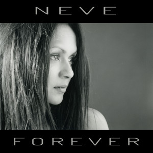 ดาวน์โหลดและฟังเพลง Forever พร้อมเนื้อเพลงจาก Neve