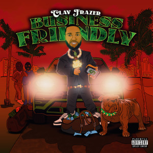 Album Business Friendly (Explicit) from Clay Frazer