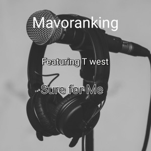 Listen to Sure for Me song with lyrics from Mavoranking