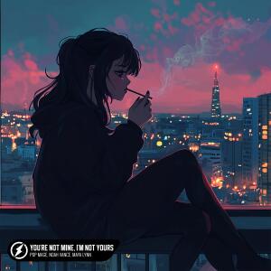 Album You're Not Mine, I'm Not Yours from 