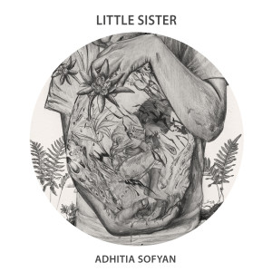 Dengarkan lagu Little Sister nyanyian Adhitia Sofyan dengan lirik