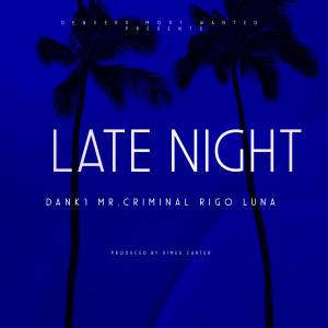 Mr Criminal的专辑Late Night (Explicit)