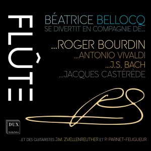 Roger Bourdin的專輯Bourdin, Bellocq & Others: Works for Flute & Guitar