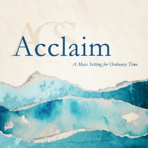 Ateneo Chamber Singers的專輯Acclaim (A Mass Setting for Ordinary Time)