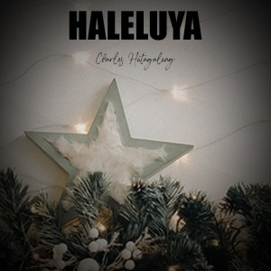 Dengarkan Haleluya lagu dari Charles Hutagalung dengan lirik