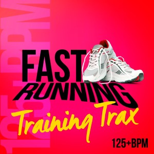 Fast Running Music的專輯Fast Running Training Trax (125+ BPM)