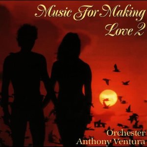 Anthony Ventura的專輯Music For Making Love II