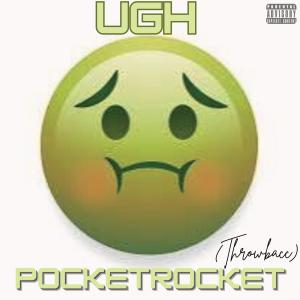 PocketRocket Youngn的專輯Ugh (ThrowBacc) (feat. D-Roc) [Explicit]