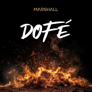 Listen to Dofé song with lyrics from MARSHALL