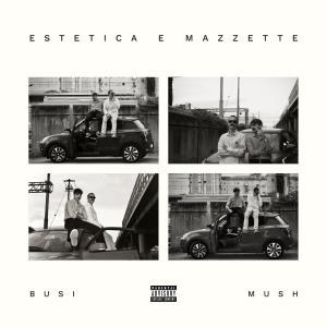 Busi的專輯ESTETICA E MAZZETTE (Explicit)