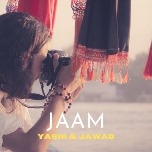 Listen to Jaam song with lyrics from Yasir