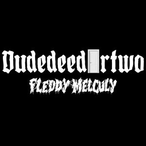 Fleddy Melculy的專輯DUDEDEEDURTWO (Explicit)