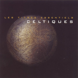 Various Artists的專輯Les titres essentiels celtiques (Celtic)