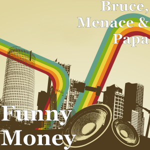 Bruce的专辑Funny Money (Explicit)