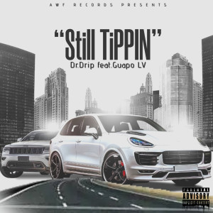 Dr.Drip的专辑Still Tippin (Explicit)