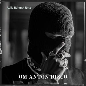 AULIA RAHMAT RMX的專輯OM ANTON DISCO