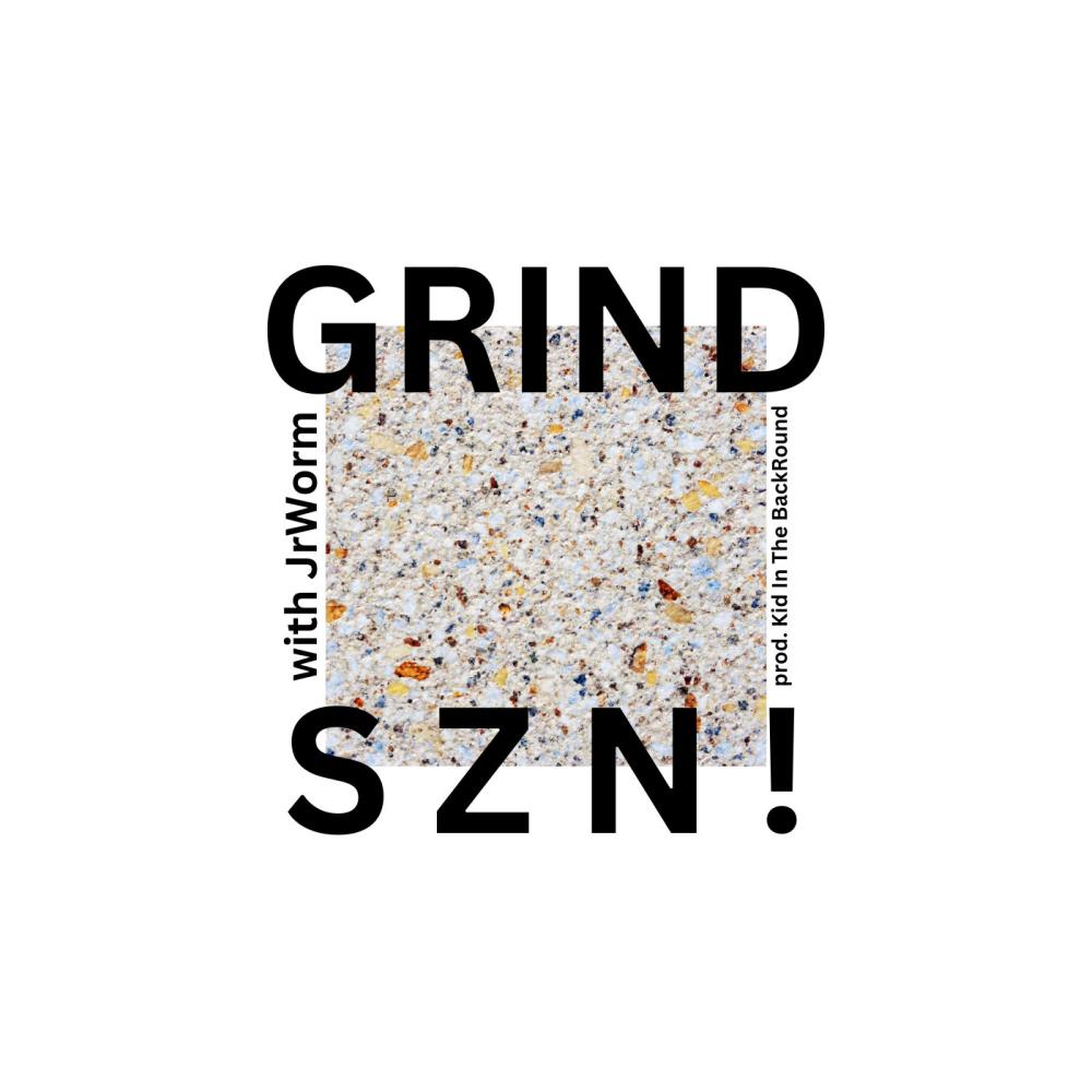 grindszn! (feat. JrWorm) (Explicit)