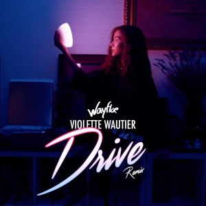 ดาวน์โหลดและฟังเพลง Drive พร้อมเนื้อเพลงจาก Violette Wautier