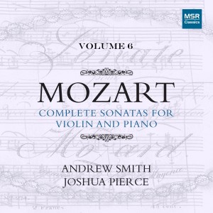 Joshua Pierce的專輯Mozart: Complete Sonatas for Violin and Piano, Vol. 6