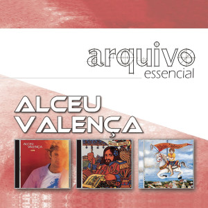 Alceu Valença的專輯Arquivo Essencial - Alceu Valença