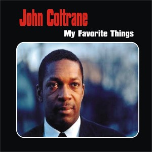ดาวน์โหลดและฟังเพลง My Favorite Things พร้อมเนื้อเพลงจาก John Coltrane