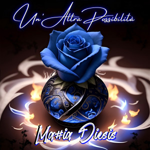 Album UN'ALTRA POSSIBILITA' (Explicit) oleh Mattia Diesis
