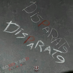 ดาวน์โหลดและฟังเพลง Disparate (Explicit) พร้อมเนื้อเพลงจาก Roddy Rod da LoBo BoY