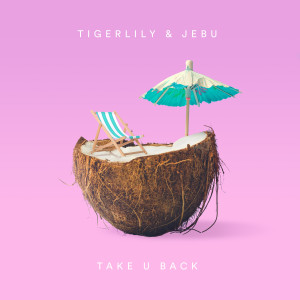 Album Take U Back oleh Tigerlily