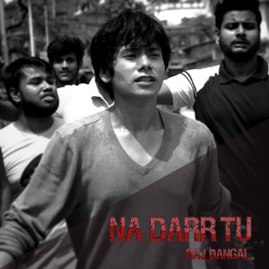 Listen to Na Darr Tu song with lyrics from Raj Dangal